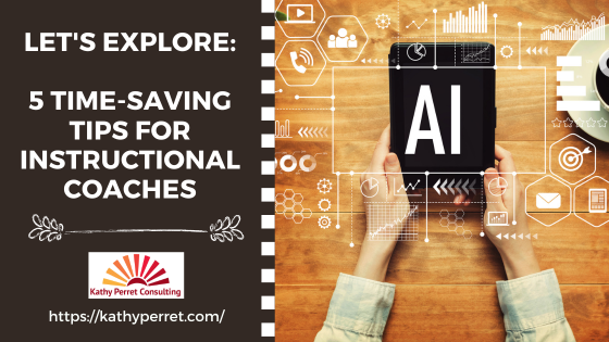 Let’s Explore AI: 5 Time-Saving Tips for Instructional Coaches
